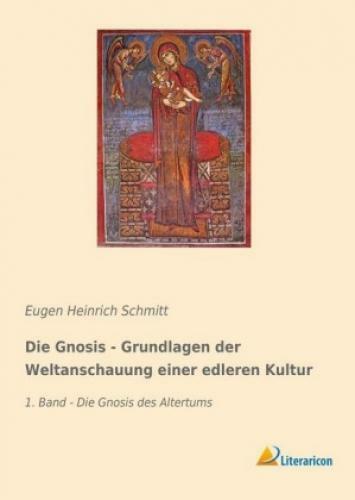 Thumbnail - Die Gnosis - Grundlagen Der Weltanschauung Einer Edleren Kultur 1.