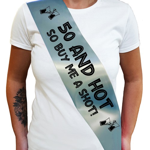 50 AND HOT BUY ME A SHOT SASH 50th Birthday Sash - Fiftieth Birthday Gift - Picture 4 of 18