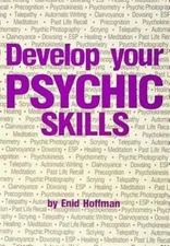 Develop Your Psychic Skills - Paperback By Hoffman, Enid - GOOD