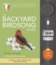 The Backyard Birdsong Guide: Eastern and Central North America, A Guide to Liste