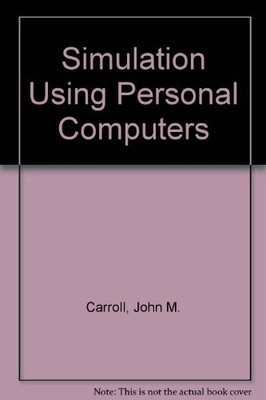 SIMULATION USING PERSONAL COMPUTERS By John Millar Carroll - Hardcover BRAND NEW