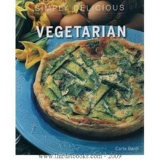 Simply Delicious Vegetarian - Paperback By Bardi, Carla - GOOD