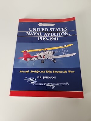 United States Naval Aviation, 1919-1941: Aircraft, Airships and Ships
