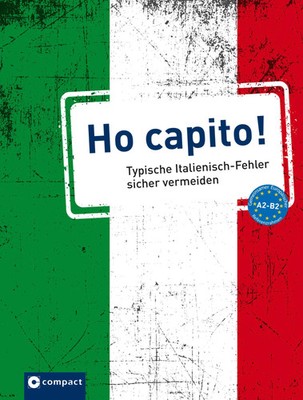 Ho capito! | Typische Italienisch-Fehler sicher vermeiden A2-B2 | Anna Bristot