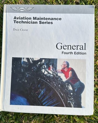 Aviation Maintenance Technician--General (Aviation Maintenance Technician 4th ed
