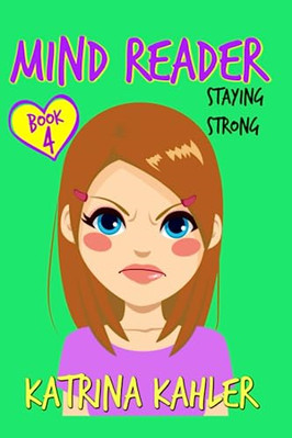MIND READER - Book 4: Staying Strong (Mind Reader) - Paperback NEW Kahler, Katri
