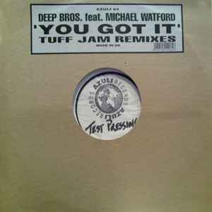 Deep Bros. - You Got It Tuff Jam Remixes - Used Vinyl Record 12 - F4593z