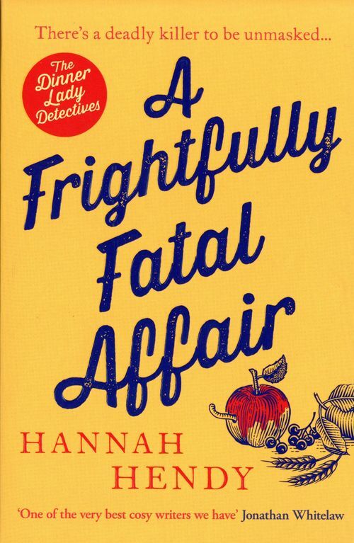 Canelo Women's Dark/Light The Dinner Lady Detectives Book 4: A Frightfully Fatal Affair By Hannah Hendy - Paperback Cosy Mystery - Brand New - Image 9