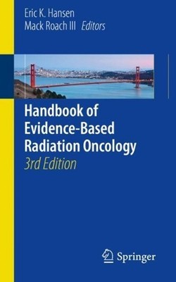 Handbook of Evidence-Based Radiation Oncology by Eric K. Hansen (English) Paperb
