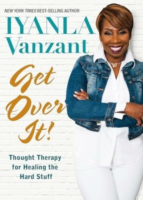 Get Over It!: Thought Therapy for Healing the Hard Stuff Buch Hay House Inc