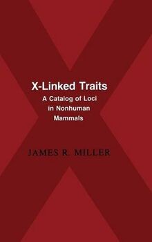 X-Linked Traits: A Catalog of Loci in Non-human Mammals ... | Buch | Zustand gut