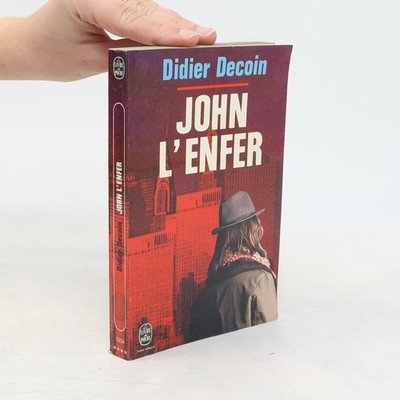 John L'Enfer - Texte intégral  |  Didier Decoin