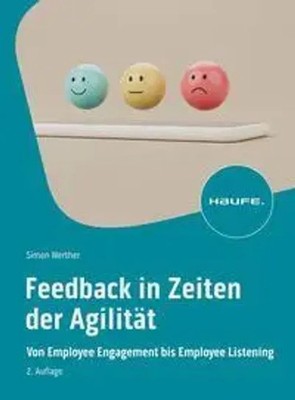 Feedback in Zeiten der Agilität | Von Employee Engagement bis Employee Listening