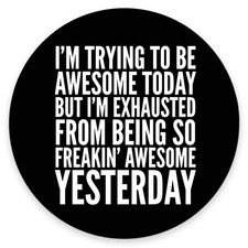 Funny Quotes Round Mouse Pad, to Be Awesome Quote Mouse Pads Mat 7.9"X7.9" inch