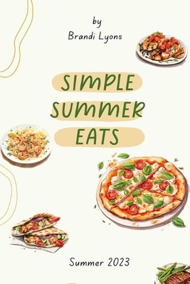 Simple Summer Eats von Brandi Lyons Taschenbuch