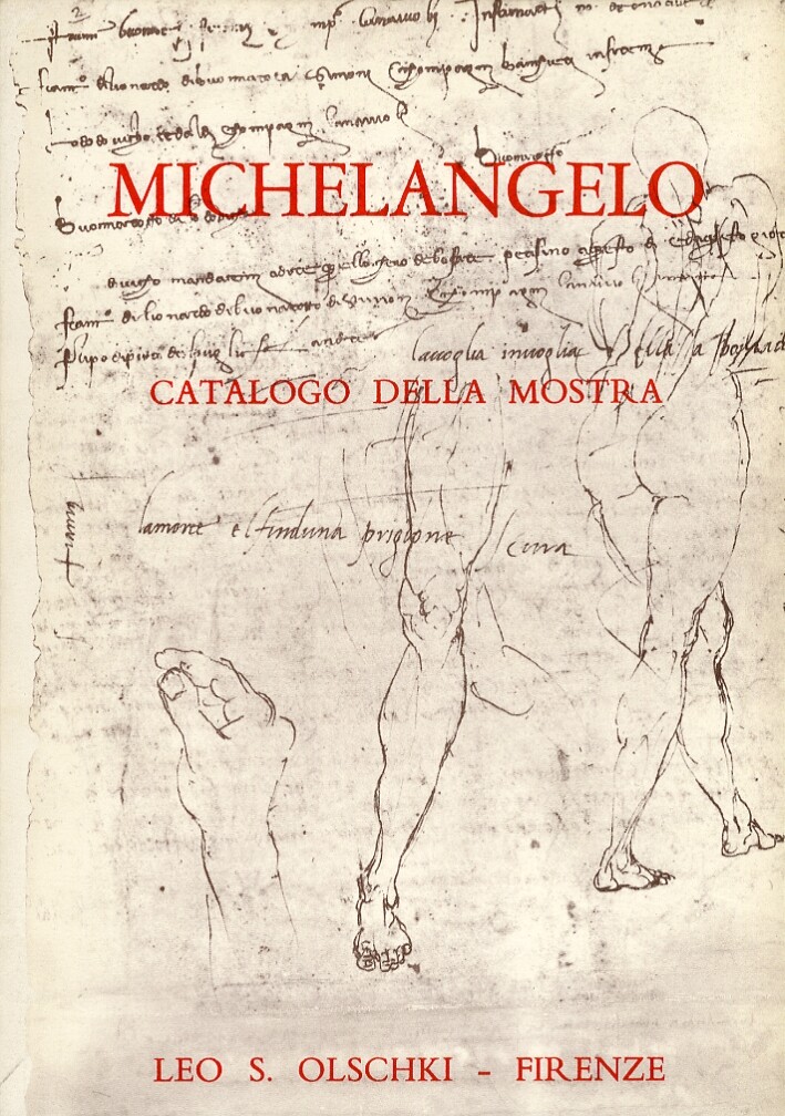 Michelangelo. Mostra di disegni, manoscritti e documenti