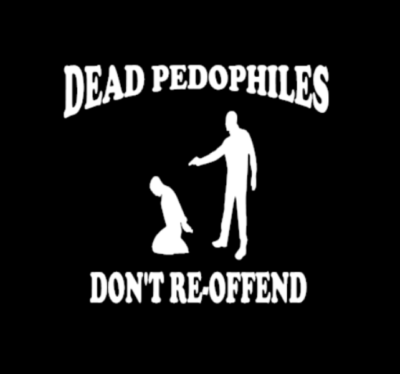 Dead Pedophiles Dont Re-offend 5 inch White Sticker Decal | eBay