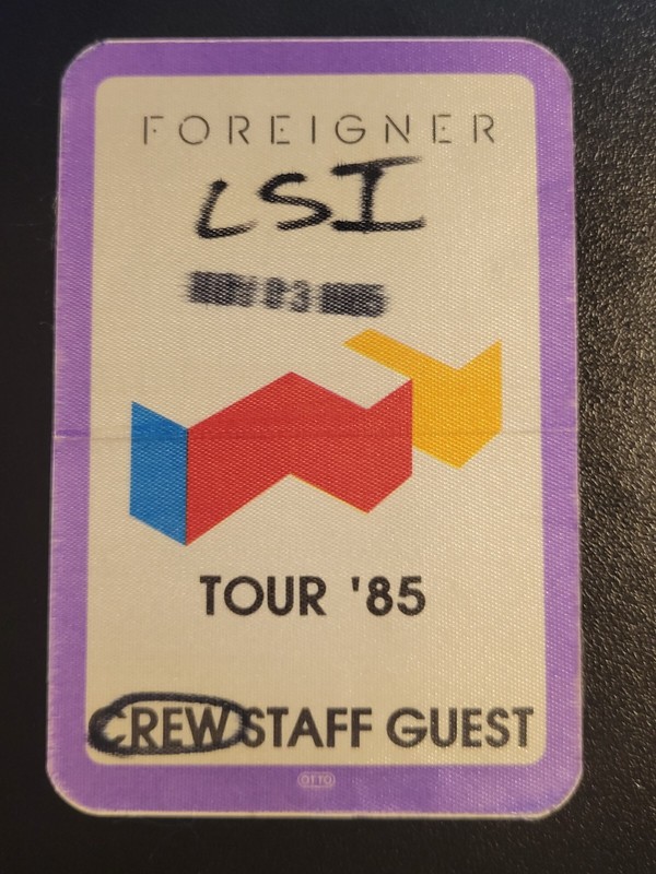 1985 FOREIGNER -unused backstage pass - NOT SOLD TO THE PUBLIC