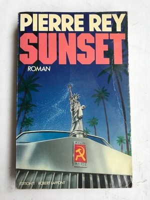 Pierre Rey Sunset - Le testament de Dieu / Robert Laffont  1988