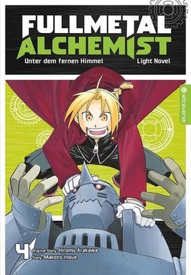 Fullmetal Alchemist Light Novel 04 Inoue, Makoto, Hiromu Arakawa und Elena Mülle