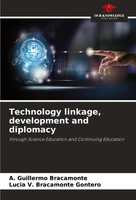 A. Guillermo Bracamonte (U. A.) | Technology Linkage, Development And Diplomacy
