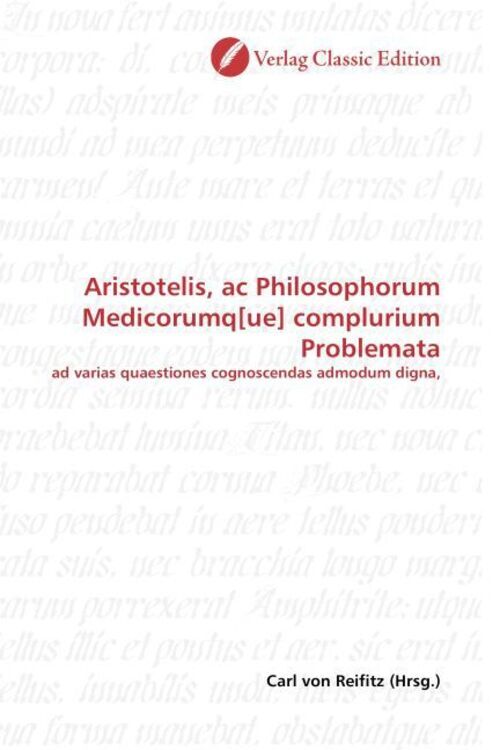 Aristotelis, Ac Philosophorum Medicorumq Ue Complurium Problemata |