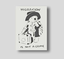 Banksy Migration Is Not A Crime Stencil - Banksy stencil