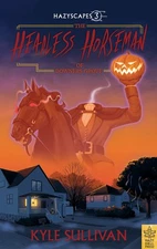 The Headless Horseman of Downers Grove (Hazyscapes, 3) by Sullivan