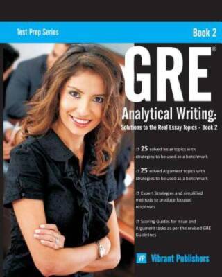 GRE Analytical Writing: Solutions to the Real Essay Topics - Book 2 (Test - GOOD
