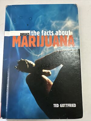 Drugs , The Facts About Marijuana , by TED GOTTFRIED , Super Rare , Hardcover