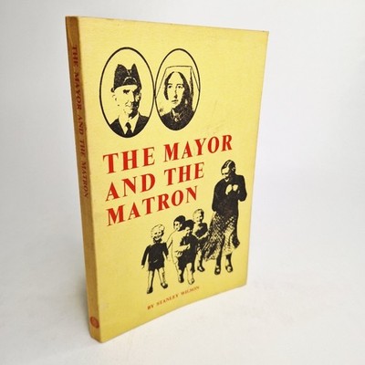 The Mayor and the Matron by Stanley Wilson 1971 Paperback Precision Press