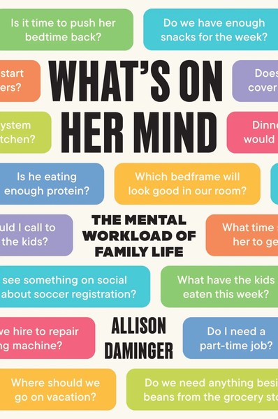 What's On Her Mind | The Mental Workload Of Family Life | Allison Daminger-image