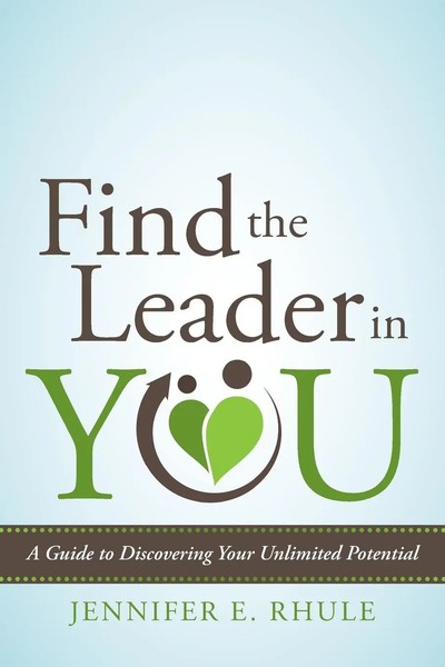 Find The Leader In You A Guide To Discovering Your Unlimited Potential Rhule-image