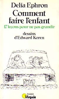Wie man ein Kind macht (17 Lektionen für... - Delia Ephron - V815025