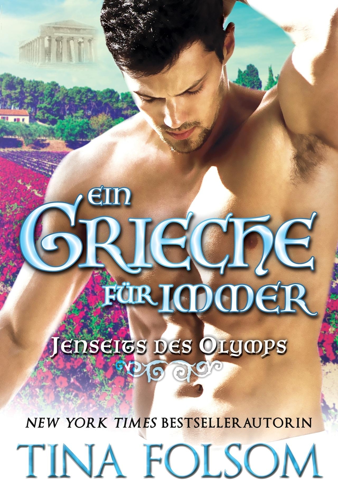 Ein Grieche Für Immer (jenseits Des Olymps - Buch 4) Tina Folsom