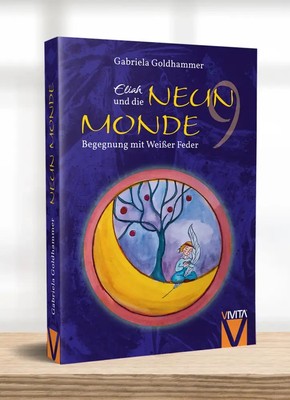 Eliah und die Neun Monde | Begegnung mit Weißer Feder | Gabriela Go*dhammer