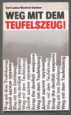 Weg mit dem Teufelszeug - für ein atomwaffenfreies Europa