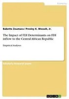Jr. Wesseh (U. A.) | The Impact Of FDI Determinants On FDI Inflow To The...