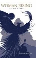 Woman Rising : A True Story by Julia McCoy (2020, Hardcover)