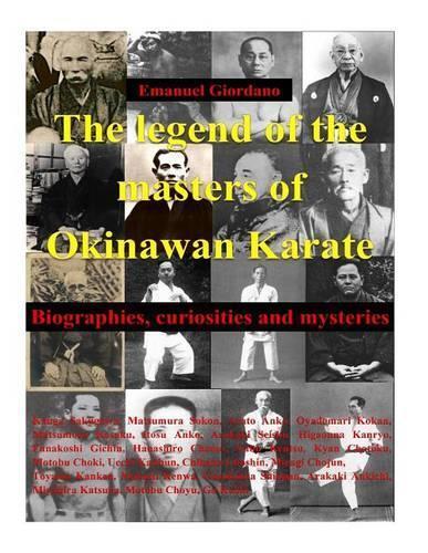 Emanuel Giordano The legend of the masters of Okinawan Karate (Tascabile)