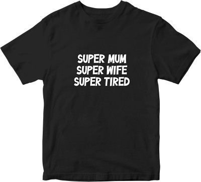 Super Mama Super Frau super müde T-Shirt Muttertag Familie Liebe Feier Spaß