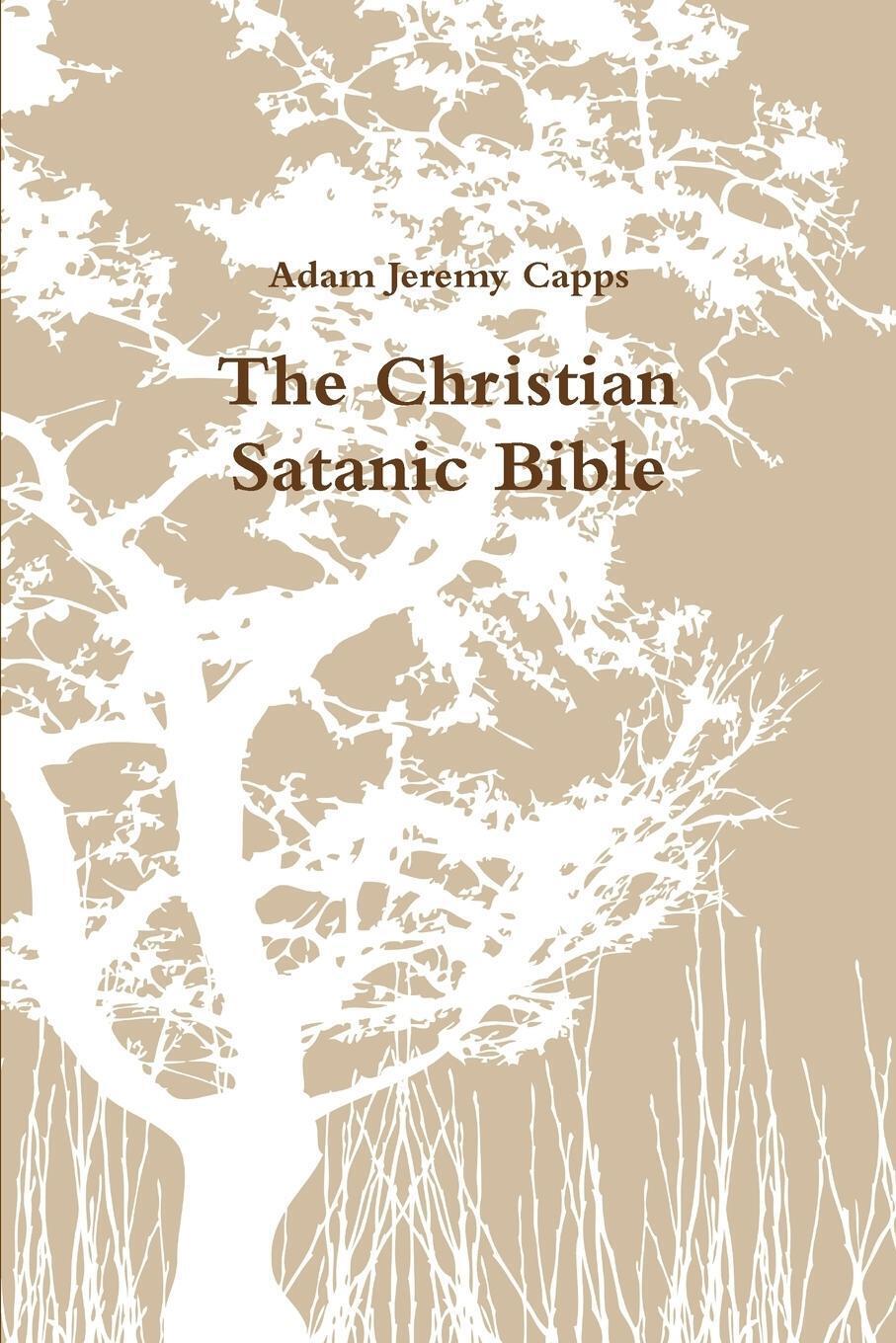Thumbnail - Adam Jeremy Capps | The Christian Satanic Bible | Taschenbuch |