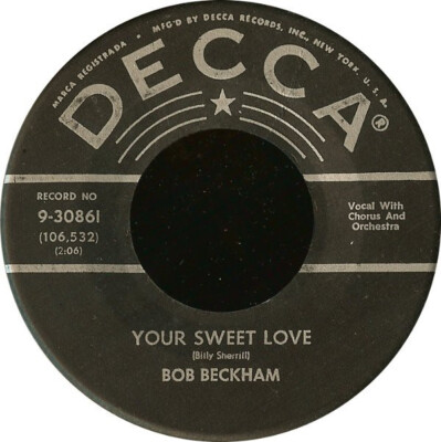 Bob Beckham - Your Sweet Love / Just As Much As Ever - Decca - 9-30861 - 7'', Sin