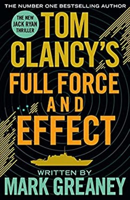 Tom Clancy Full Force And Effekt Hardcover Mark
