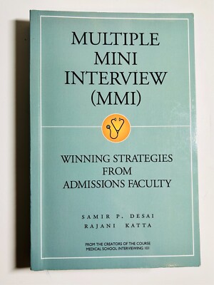 Multiple Mini Interview (MMI) Winning Strategies from Admissions Faculty 2nd Ed.