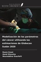 Reem Ezzat (U. A.) | ModelizacióN De Los ParáMetros Del CáNcer Utilizando Las...