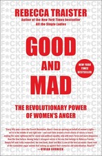 Good and Mad: The Revolutionary Power of Women's Anger