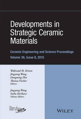 Developments in Strategic Ceramic Materials - 9781119211730