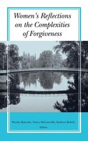 Women's Reflections On The Complexities Of Forgiveness | Wanda Malcolm (U. A.)