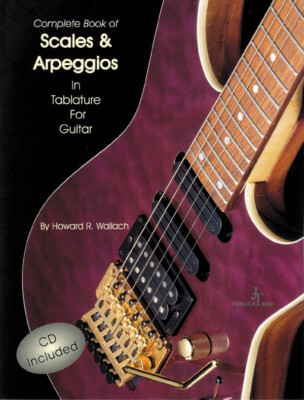 Scales & Arpeggios Complete for Guitar with CD * Ships from the publisher!